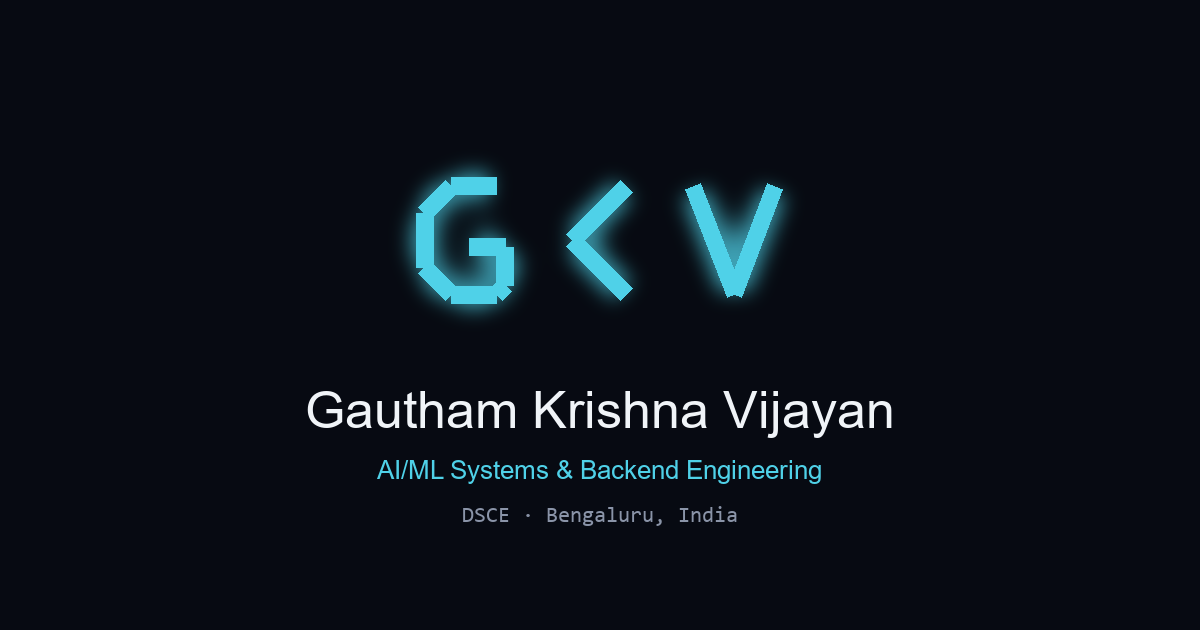 Gautham Krishna Vijayan | AI/ML & Backend